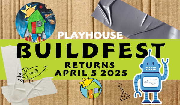 Playhouse BuildFest returns April 5 2025