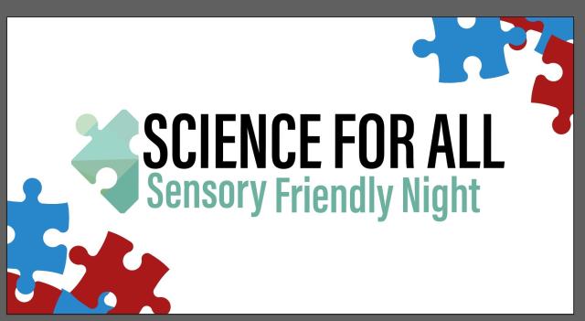 Science For All - Sensory Friendly Night