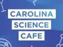 Carolina Science Cafe