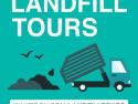 Landfill Tours flyer with a garbage truck dumping garbage into a pile