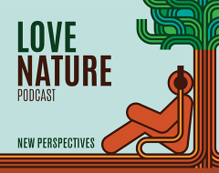 Love Nature Podcast